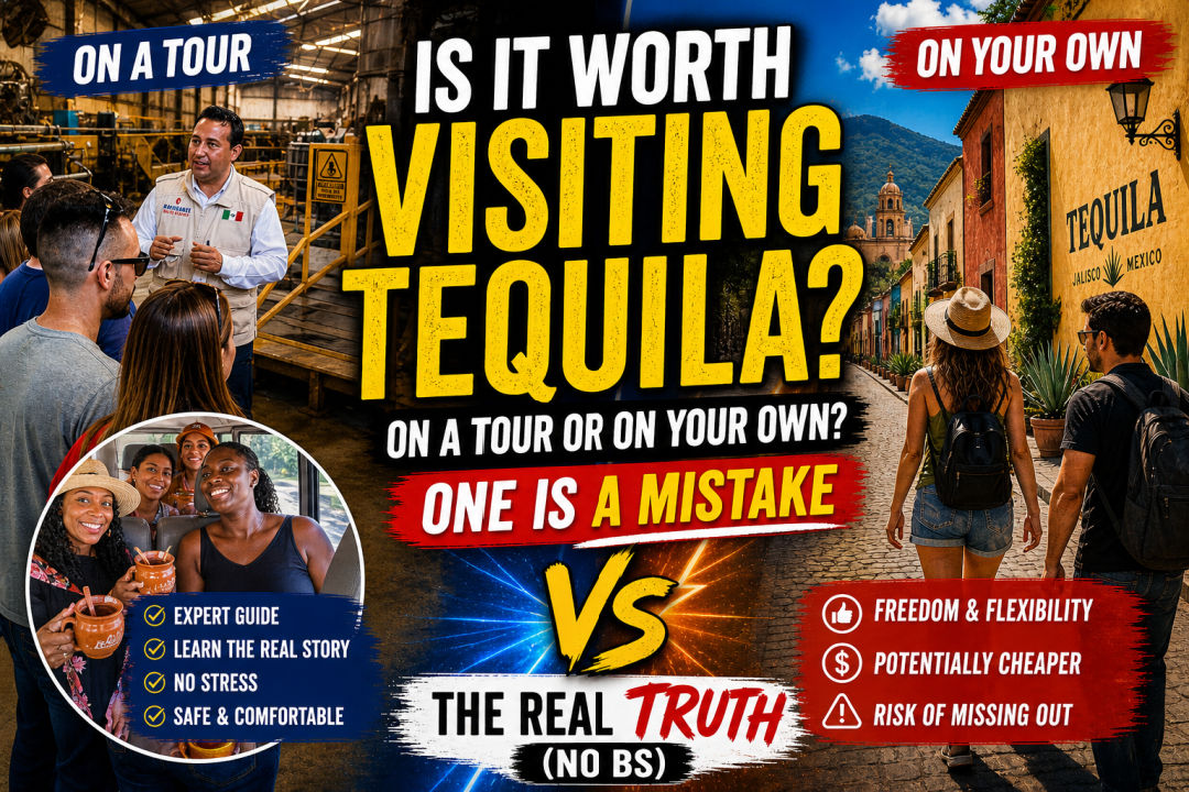 Is it worth visiting Tequila on your own or on a Tour